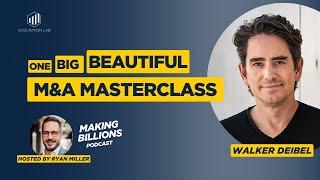Making Billions Buying Businesses: A Masterclass