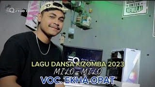 LAGU DANSA KIZOMBA TERBARU 2023 || MILO-MILO || VOC.EKHA OPAT