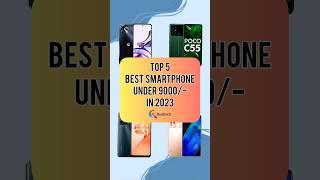 TOP 5 Best Smartphone Under 9000/- In 2023 | Realtech