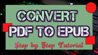 How to convert PDF to EPUB without  losing format; files with pictures