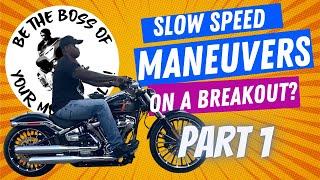 Slow Speed Maneuvers On My 2023 Harley Davidson Breakout - Part 1 - Short Starts & Stops