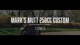 Mark's Mutt 250cc Custom