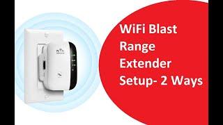 WiFi Blast Range Extender Setup  2-Method