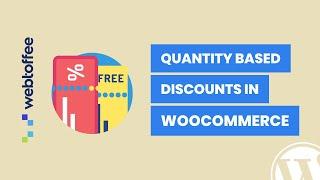 How to Offer Quantity Based Discount in WooCommerce - WordPress Plugin
