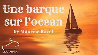 Ravel: Une barque sur l'ocean (Lisa Tahara)