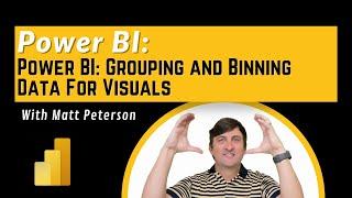 Power BI: Grouping and Binning Data For Visuals