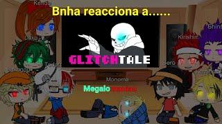 Bnha reacciona a Glitchtale (S1 Cap1)