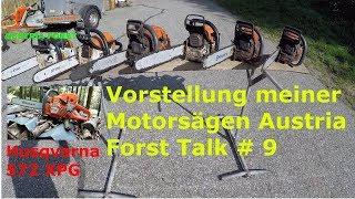 Vorstellung meiner Motorsägen Austria Forst Talk # 9