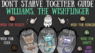 Williams, The Wishflinger, Is Here! - Don't Starve Together Guide [MOD]