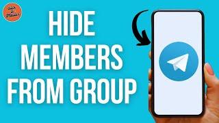 How to Hide Members in Telegram Group ?