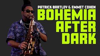 "Bohemia After Dark" w/ Emmet Cohen & Patrick Bartley