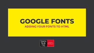 DCO20004 Web Design: Adding Google Fonts to your HTML files