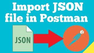 How to import JSON file in Postman ||Upload JSON file as collection in Postman ||Transfer collection