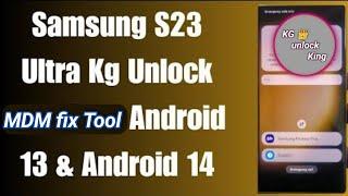 Samsung galaxy s23 ultra KG unlock by MDM fix Tool samsung S918b s23 ultra kg unlock MDM Fix Tool