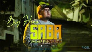 Bigheru - Saba Dalam Panantian (Official Music Video)