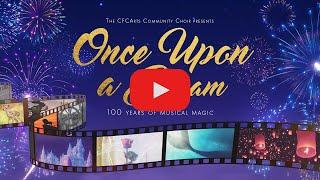 CFCArts Choir - Once Upon a Dream