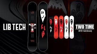 TWO TIME | 2024-2025 LIB TECH SNOWBOARD