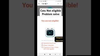 Solve not eligible problem cats |Not Eligible problem solve cats airdrop | s#cats #catsairdrop