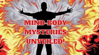 Explore the Mind-Body Enigma: Illuminating the Unseen Connections