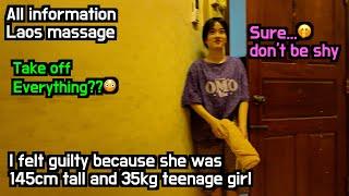 All information about Laos massage, I felt guilty because she was 145cm tall and 35kg teenage girl