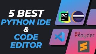 5 Best PYTHON IDE's & Code Editors in 2022