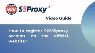 How to register 922S5proxy account on the official？