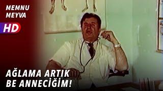 Ağlama Artık Be Anneciğim! | Memnu Meyva