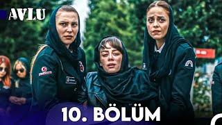 Avlu 10. Bölüm