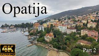 Opatija, Croatia. Part 2. 4K