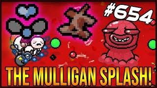 The Mulligan Splash! - The Binding Of Isaac: Afterbirth+ #654