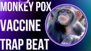 NEW TRAP TYPE BEAT|MONKEY POX VACCINE|IS UP ON BEATSTARS NOW|LEASE BEATS|HIP HOP|FREE DOWNLOAD