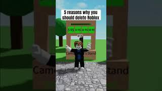 5 reasons why you should delete Roblox #roblox #delete #camerakid #robloxtrend