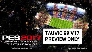 PES 2017 TAUVIC 99 V17 PATCH