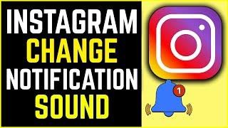 How To Change Instagram Notification Sound On Android