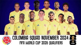 Colombia Squad FIFA World Cup 2026 Qualifiers | Colombia Squad For November 2024