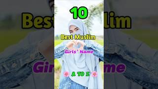 10 Best Muslim Girl Name's Letter A to Z   #islam #girl #shorts #viral #viralvideo