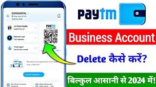 paytm business account delete 2024| how to delete paytm business account permanently