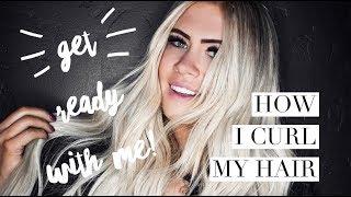 GET READY WITH ME | HOW I CURL MY HAIR