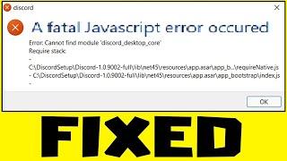 Discord A Fatal JavaScript Error Occurred Windows 11/10/8/7