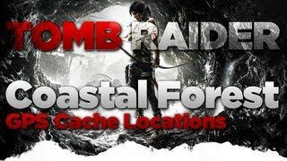 Tomb Raider Coastal Forest GPS Cache Location Guide