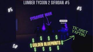 Lumber Tycoon 2 SIFIRDAN #5 GOLDEN BLUEPRİNTS ALDIK! (Ticaret Yaptık)