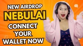 NEBUL AI AIRDROP: CONNECT YOUR WALLET NOW & BE ELIGIBLE FOR AIRDROP