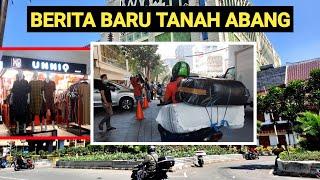 BUKA BERITA BARU PASAR TANAH ABANG HARI INI