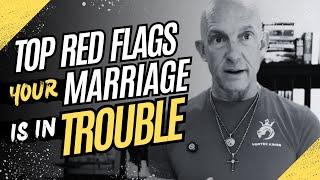 TOP RED FLAGS YOUR MARRIAGE IS IN TROUBLE- Kevin Ray Ward