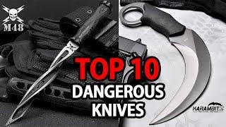 Top 10 Most Dangerous & Deadly knives in the world | My Deal Buddy