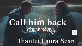 A bialpa-in accident tawkin a hre tawh lo!!! Call him back(short story)// Thantei Laura Sean