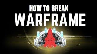 How to be OP and break Warframe