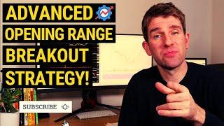 Exploring an Advanced Opening Range Breakout Strategy 