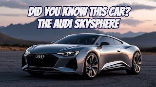 Experience the Audi Skysphere: Smooth, Emission-Free Electric Driving Awaits!