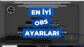 En Mükemmel OBS Studio Ayarları | Tüm Detaylarıyla OBS Ayarları